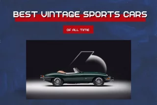 Best Vintage Sports Cars of All Time